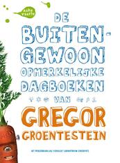 De buitengewoon opmerkelijke dagboeken van Gregor Groentestein - Acke Vaerle (ISBN 9789022959442)
