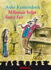 Miljonair helpt fancyfair - Anke Kranendonk (ISBN 9789027663191)