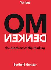 Omdenken, the Dutch art of flip-thinking - Berthold Gunster (ISBN 9789400507821)
