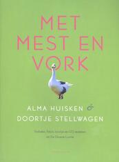 Met mest en vork - Alma Huisken, Doortje Stellwagen (ISBN 9789047707035)