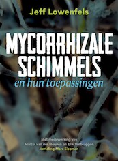 Mycorrhizae - Jeff Lowenfels (ISBN 9789062240623)