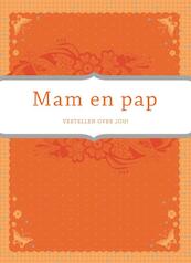 Mam en Pap - Elma van Vliet (ISBN 9789000306534)