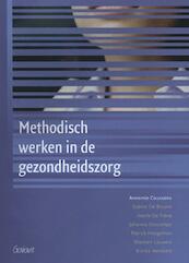 Methodisch werken in de gezondheidszorg - Annemie Coussens, Sabine de Bruyne, Veerle de Frène, Johanna Descamps (ISBN 9789044128192)
