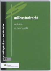 Milieustrafrecht - L.E.M. Hendriks (ISBN 9789013060423)