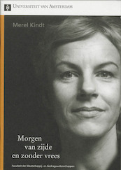 Morgen van zijde zonder vrees - M. Kindt (ISBN 9789048508570)