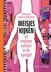 Meisjes kijken - Linda Duits, Pedro de Bruyckere (ISBN 9789082033700)