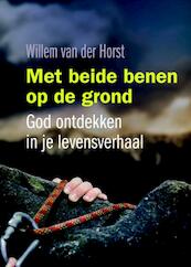 Met de benen op de grond - Willem van der Horst (ISBN 9789058817808)