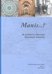 Manis...? Marokko - M'hamed El Abdouni, Mohamed Amezian, Lilian de Bruijn (ISBN 9789058020611)
