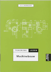 Tekeninglezen machinebouw - G.H. Wormgoor (ISBN 9789001133948)