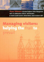 Managing visitors, helping the frail to prevail - (ISBN 9789051795738)