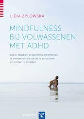 Mindfulness bij volwassenen met ADHD - Lidia Zylowska (ISBN 9789079729678)