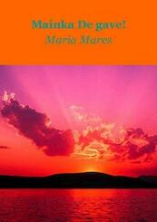 Mainka de gave - Maria Mares (ISBN 9781616273422)