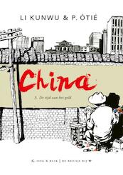 China 3. De tijd van het geld - Li Kunwu, P. Otie (ISBN 9789054923725)