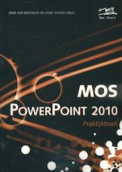 MOS Powerpoint 2010 Praktijkboek - Anke van Breukelen, Anne Timmer-Melis (ISBN 9789059063594)