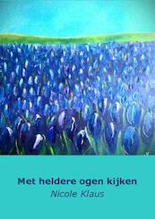 Met heldere ogen kijken - Nicole Klaus (ISBN 9781616273941)