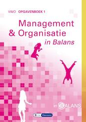 Management & Organisatie in Balans 1 opgavenboek - Sarina van Vlimmeren, Tom van Vlimmeren (ISBN 9789491653117)