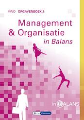 Management & Organisatie in Balans 2 opgavenboek - Sarina van Vlimmeren, Tom van Vlimmeren (ISBN 9789491653162)