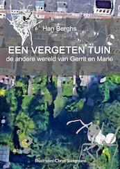 EEN VERGETEN TUIN - Han Berghs (ISBN 9789403625805)