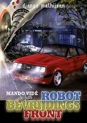 Mando Vidé en het Robotbevrijdingsfront - Django Mathijsen (ISBN 9789460860140)
