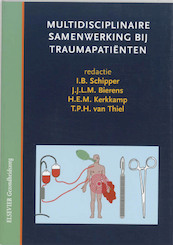 Multidisciplinaire samenwerking bij traumapatienten - (ISBN 9789035226746)