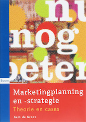 Marketingplanning en strategie - G. de Groot (ISBN 9789047300045)