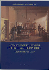 Medische geschiedenis in regionaal perspectief - (ISBN 9789052351070)