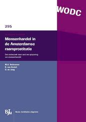 Mensenhandel in de Amsterdamse raamprostitutie - M.A. Verhoeven, B. van Gestel, D. de Jong (ISBN 9789460943867)