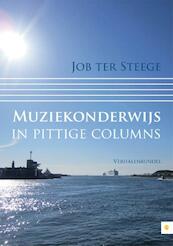 Muziekonderwijs in pittige columns - Job ter Steege (ISBN 9789400822788)