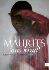 Maurits ons kind - Raoul Fenijn-Rammeloo (ISBN 9789400823358)