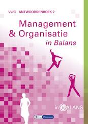 Management & Organisatie in Balans 2 antwoordenboek - Sarina van Vlimmeren, Tom van Vlimmeren (ISBN 9789491653186)