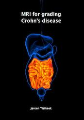 MRI for grading crohn's disease - Jeroen Tielbeek (ISBN 9789088919138)