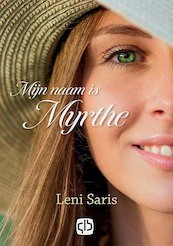 Mijn naam is Myrthe - Leni Saris (ISBN 9789036436205)