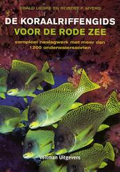 De koraalriffengids voor de Rode Zee - Ewald Lieske, Robert F. Myers (ISBN 9789048306053)