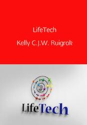 LifeTech - Kelly C.J.W. Ruigrok (ISBN 9789402136586)