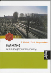 Marketing een managementbenadering - S. Wijnia, J.C.A.M. Wagenamkers (ISBN 9789001933814)
