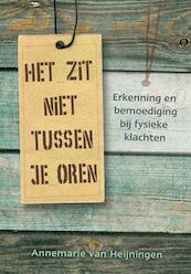 Het zit niet tussen je oren - Annemarie van Heijningen-Steenbergen (ISBN 9789033816437)