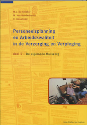 Personeelsplanning en Arbeidskwaliteit in de verzorging en verpleging I De algemene thuiszorg - M.J. de Knikker, M. van Houdenhoven, J.C. Strootman (ISBN 9789031329014)