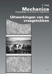 Mechanica, toepassingen in de bouw en waterbouw Uitwerkingen van de vraagstukken - F. Vink (ISBN 9789040718267)