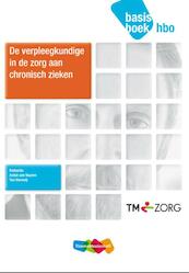 De verpleegkundige in de zorg aan chronisch zieken hbo basisboek - (ISBN 9789006952582)