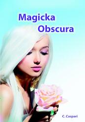 Magicka Obscura - C. Caspari, C. Caspari (ISBN 9789491247675)