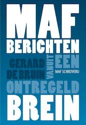 MAF berichten vanuit een ontregeld brein - Gerard de Bruin (ISBN 9789081959407)