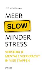 Meer SLOW, minder stress - Erik Van Vooren (ISBN 9789401417662)