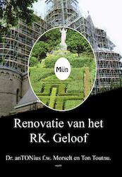 Mijn renovatie van het RK. geloof - Antonius F.W. Morselt (ISBN 9789461533906)