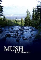 Mush - R. Busschers (ISBN 9789048404018)
