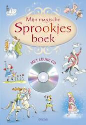Mijn magische sprookjesboek - (ISBN 9789044733747)