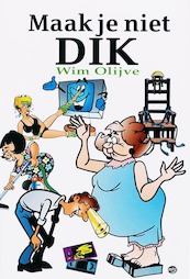 Maak je niet dik - W. Olijve (ISBN 9789051793130)