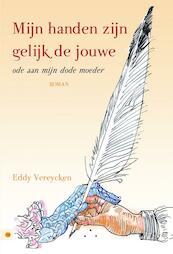 Mijn handen zijn gelijk de jouwe - Eddy Vereycken (ISBN 9789400808430)