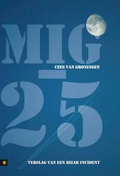 MIG - 25 - Cees van Groningen (ISBN 9789400808911)