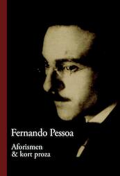 Aforismen & kort proza - Fernando Pessoa (ISBN 9789081445016)
