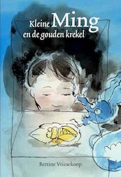 Kleine Ming en de gouden krekel - Bettine Vriesekoop (ISBN 9789078653448)